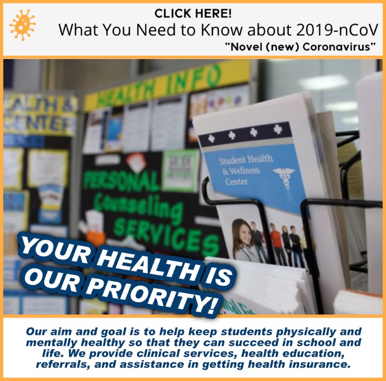 What you need to know about COVID | Our aim and goal is to help keep students physically and mentally healthy so that they can succeed in school and life. We provide clinical services, health education, referrals, and assistance in getting health insurance.