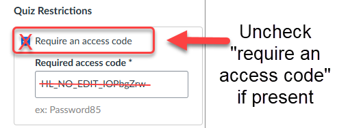 Uncheck "require access code" if selected