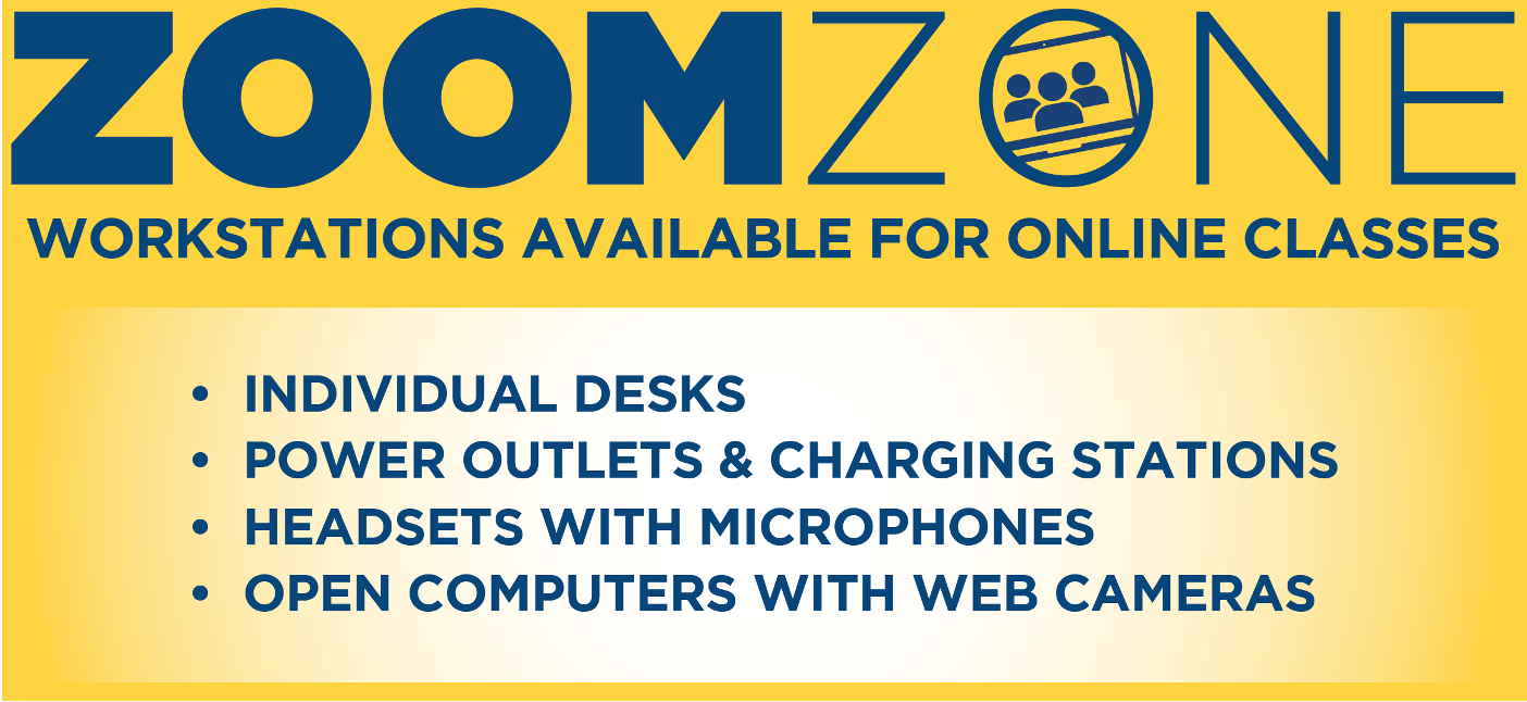 Zoom Zone graphic with text, zoome zone, workstations available for online classes, individual desks, power outlets and charging stations, headsets with microphones, open computers with web-cameras.